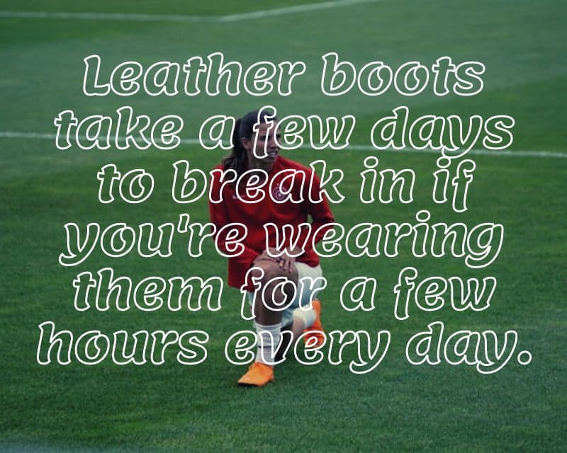 how to break in football boots ladies