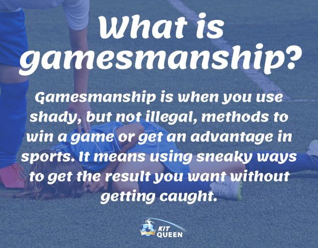 Why do football players fake injuries? What is gamesmanship infographic. Gamesmanship is when you use shady, but not illegal, methods to win a game or get an advantage in sports. It means using sneaky ways to get the result you want without getting caught.